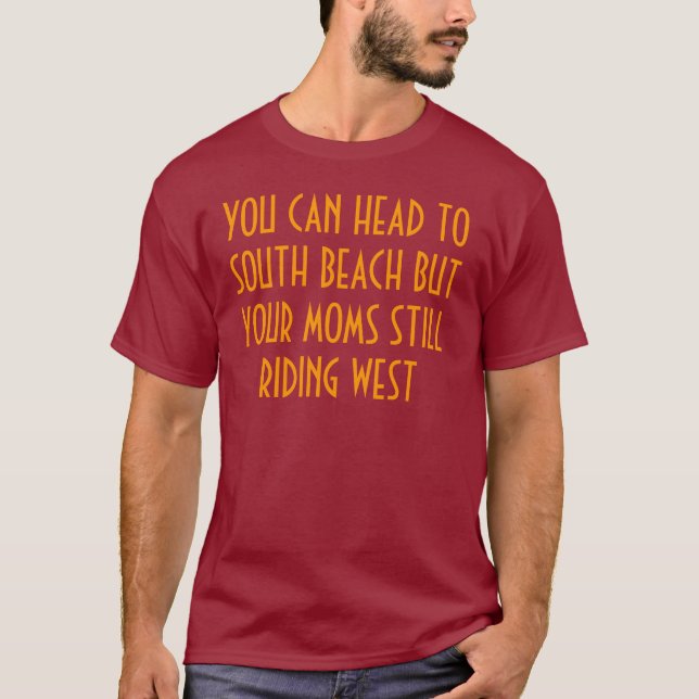 Ihre Mamma reitet nach Westen T-Shirt (Vorderseite)