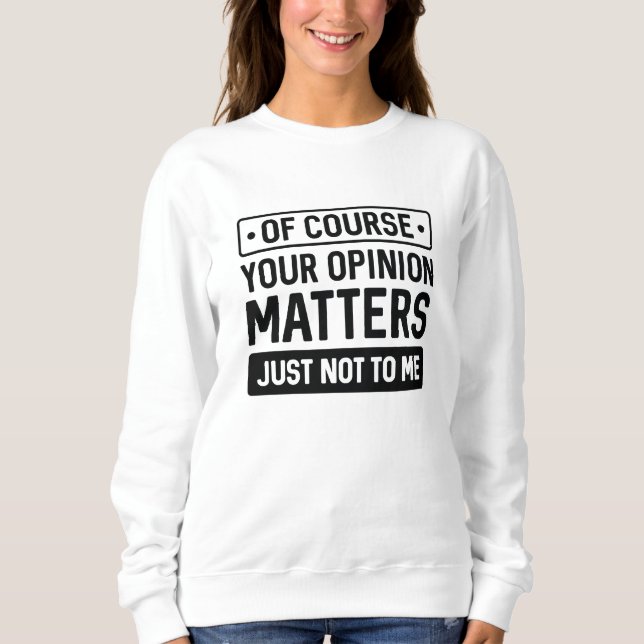 Ihre Meinung zählt Sweatshirt (Vorderseite)