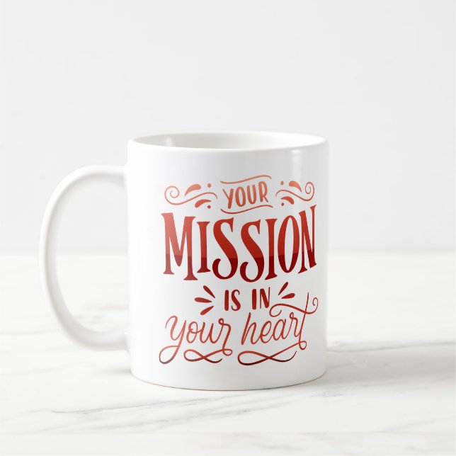 IHRE MISSION IST IHR HERZ KAFFEETASSE (Links)