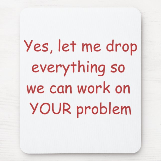 Ihre Problem-Mausunterlage Mousepad (Vorne)