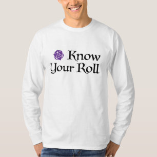 Ihre Rolle kennen T-Shirt