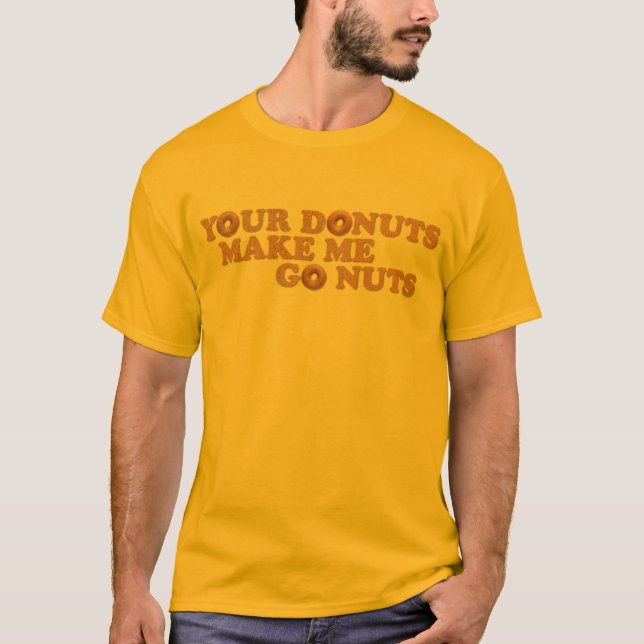 Ihre Schaumgummiringe lassen mich gehen Nüsse T-Shirt (Vorderseite)