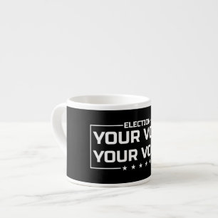 Ihre Stimme Ihre Wahl weiße Schrift Espressotasse