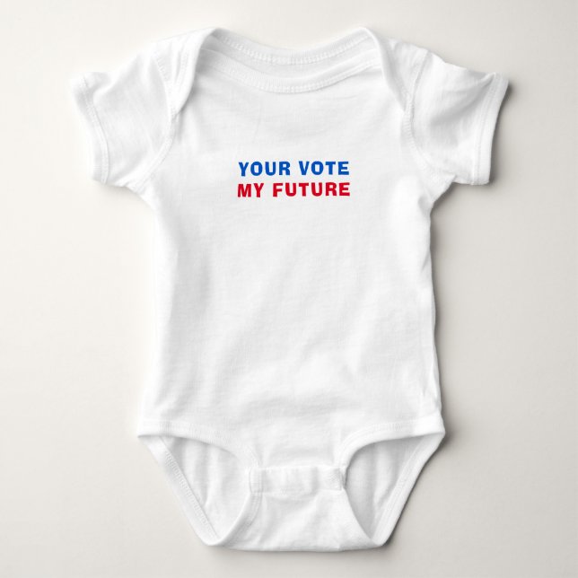Ihre Stimme Meine künftigen politischen Wahlen Baby Strampler (Vorderseite)