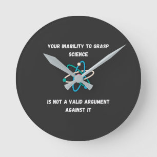 Ihre Unfähigkeit, Wissenschaft zu erfassen - Funny Runde Wanduhr