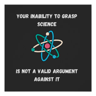 Ihre Unfähigkeit, Wissenschaft zu erfassen Poster