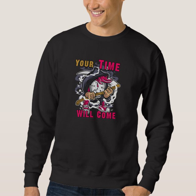 Ihre Zeit wird kommen Sweatshirt (Vorderseite)