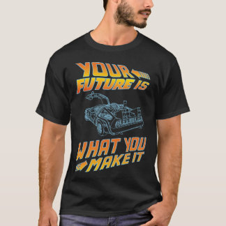 Ihre Zukunft ist es, was Sie machen es Retro Vinta T-Shirt