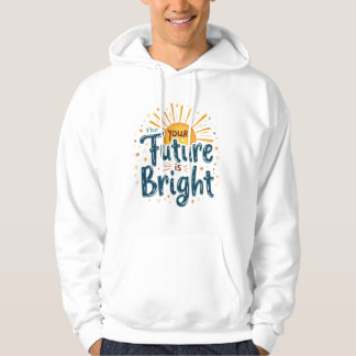 "Ihre Zukunft ist hell" Motivierend Design Hoodie
