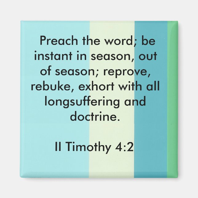 II Timothy 4:2-Magnet Magnet (Vorne)