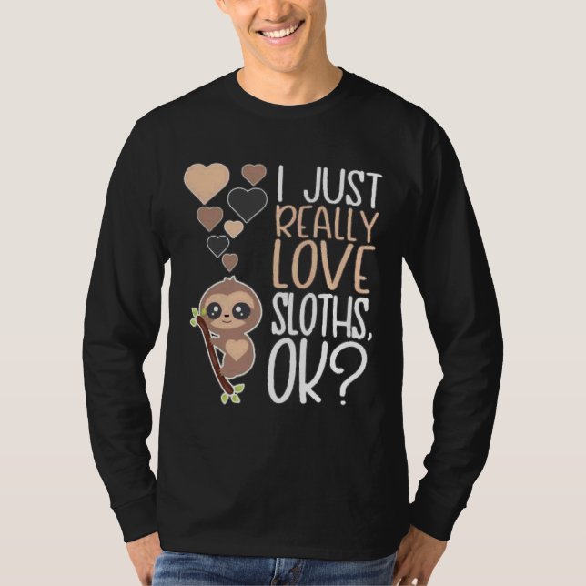 Ijust Echte Liebe Sloths Ok ، T-Shirt (Vorderseite)