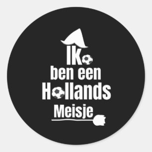 Ik Ben Een Hollands Meisje - Women's Football Fan Runder Aufkleber