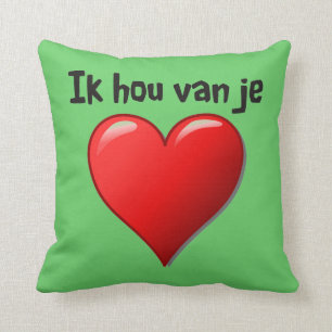 Ik Hou van Je - i-Liebe Sie auf Holländer Kissen