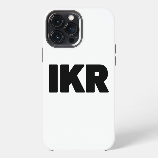 IKR | Text Slang iPhone 13 Pro Max Hülle (Rückseite)