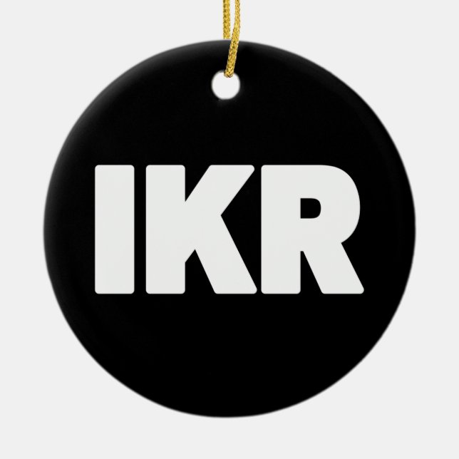IKR | Text Slang Keramik Ornament (Vorne)