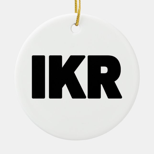 IKR | Text Slang Keramik Ornament (Vorne)
