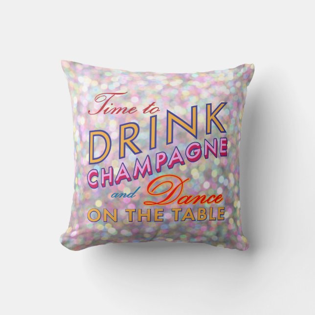 Il est temps de boire du champagne Coussin pétilla (Recto)
