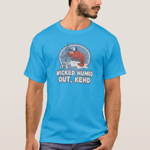 "Il fait méchamment humide dehors Kehd" T-shirt d'