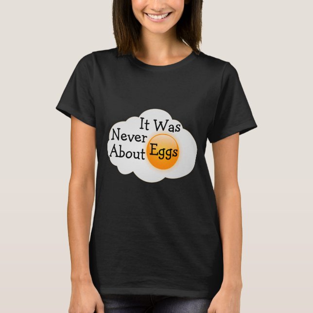 Il Ne S'Agissait Jamais De T-shirt Oeufs (Devant)