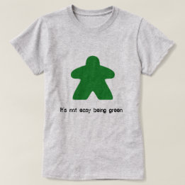 Il n'est pas être facile T-shirt vert de Meeple