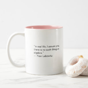 Il n'y a pas d'algèbre - Drôle Mug