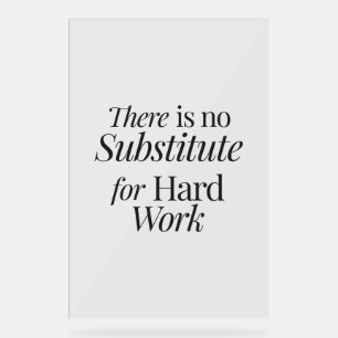Il n'y a pas de substitut au travail acharné