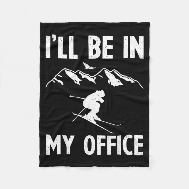 Ill Be In My Office Funny Skiing Lover Skier  Fleecedecke (Vorderseite)