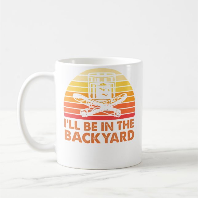 I'Ll Be In The Backyard Wine And Cigar Kaffeetasse (Links)