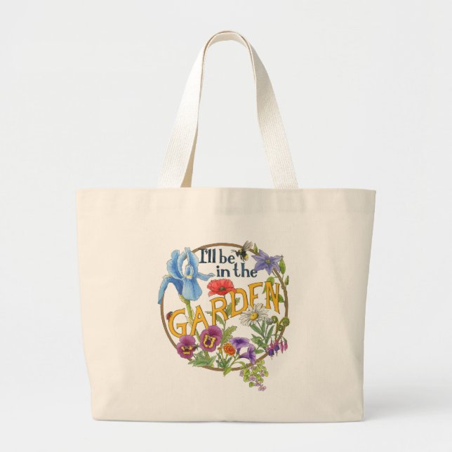 I'll Be in the Garden tote bag Jumbo Stoffbeutel (Vorne)