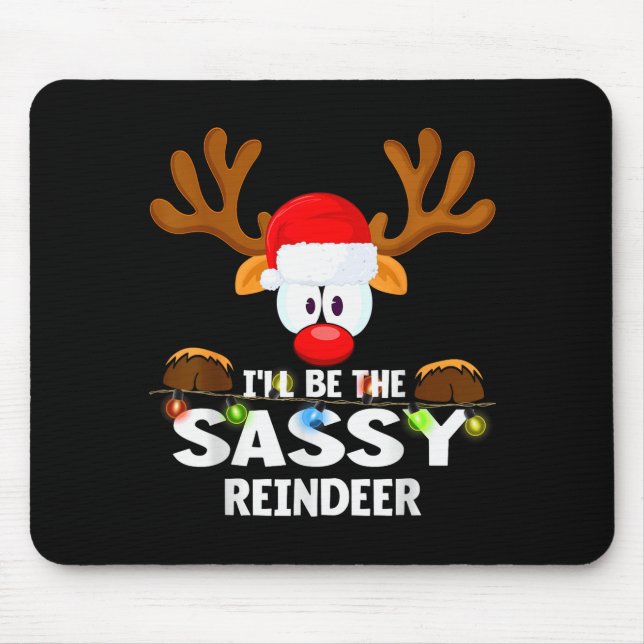 I'll Be The Sy Reindeer Christmas  Mousepad (Vorne)