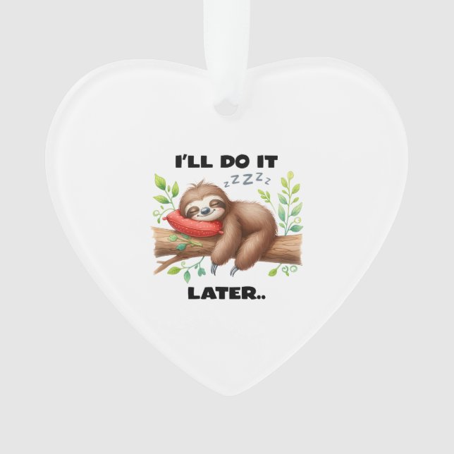 I'll Do It Later Sloth Ornament (Vorderseite)