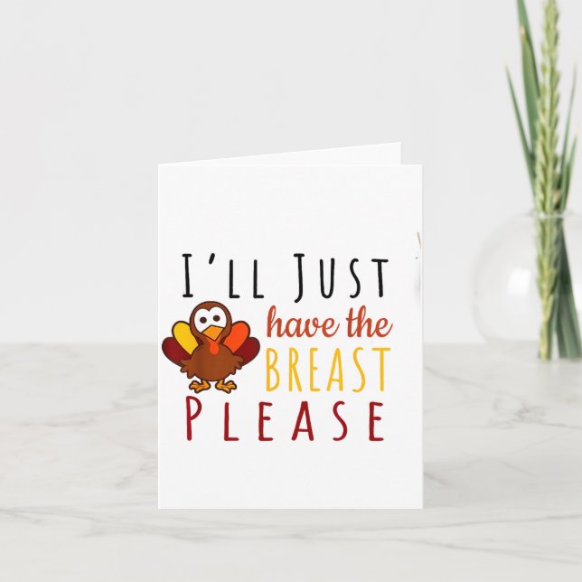 I'll Just Have The Breast Please Thanksgiving Brea Karte (Vorderseite)