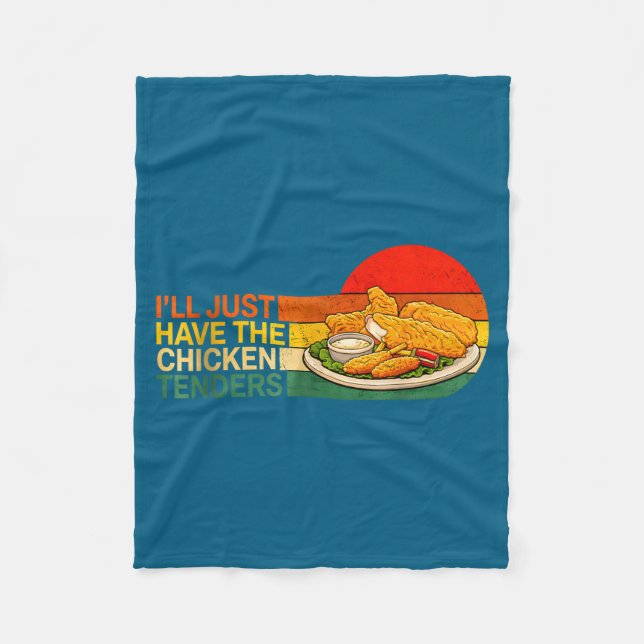 I'll Just Have The Chicken Tenders - Funny Chicken Fleecedecke (Vorderseite)