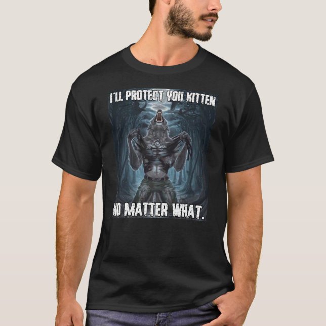 I'll Protect You Kitten Funny Alpha Werewolf Wolf  T-Shirt (Vorderseite)