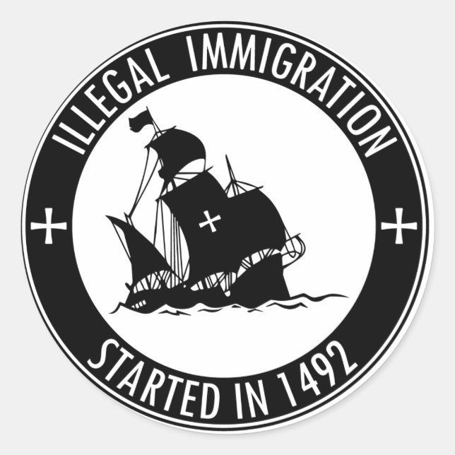 Illegale Einwanderung begann 1492 Runder Aufkleber (Vorderseite)