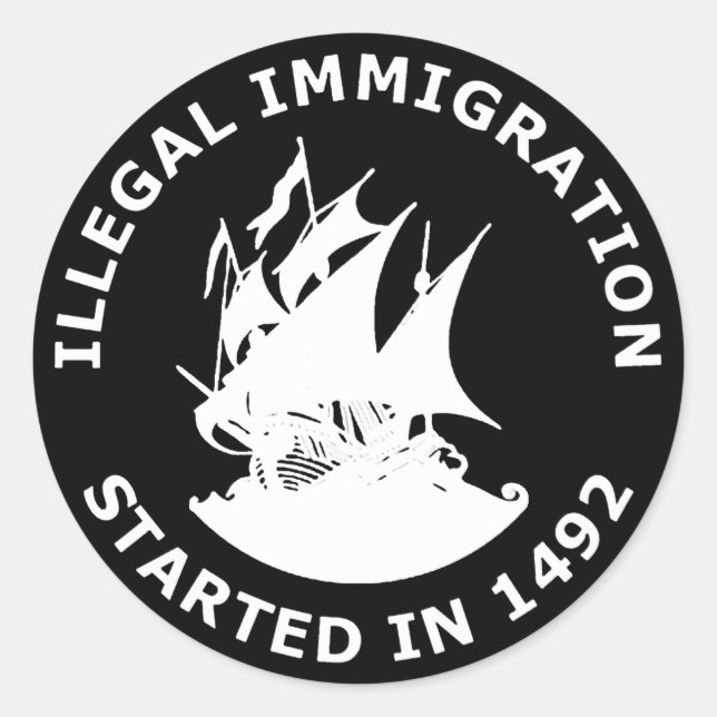 Illegale Einwanderung begann 1492 Runder Aufkleber (Vorderseite)