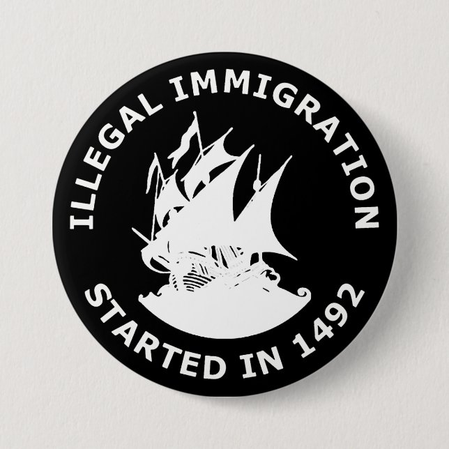 Illegale Einwanderung im Jahre 1492 begonnen Button (Vorderseite)