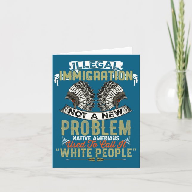 Illegale Einwanderung Kein Problem Native Illustra Karte (Vorderseite)