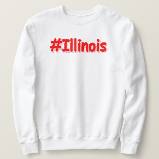 "#Illinois " Cute Design. Buy Now Sweatshirt (Design vorne)