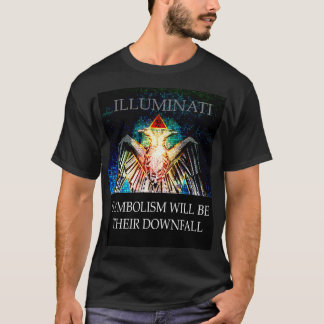 ILLUMINATI *SYMBOLISMUS IST IHR DOWNFALL T-Shirt