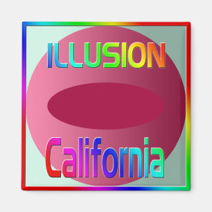 "ILLUSION California" Magnet! Magnet