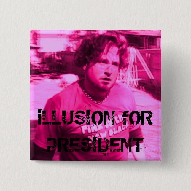 Illusion für Präsidenten Button (Vorderseite)