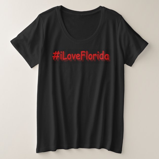 "#iLoveFlorida " Conception sympa. Commandez dès m (Design devant)