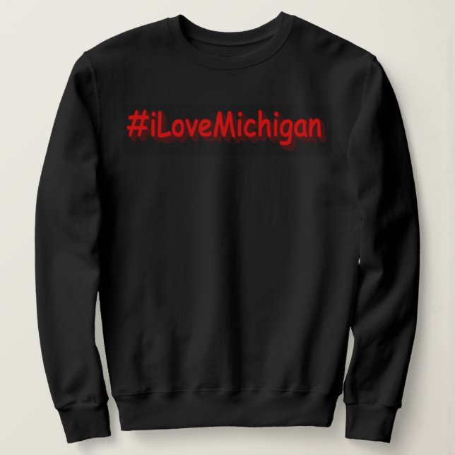 "#iLoveMichigan " Niedliches Design. Jetzt kaufen Sweatshirt (Design vorne)