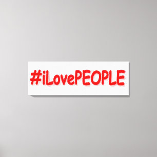 "#iLovePEOPLE" Niedliches Design. Jetzt kaufen Leinwanddruck