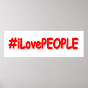 "#iLovePEOPLE" Niedliches Design. Jetzt kaufen Poster