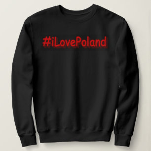 "#iLovePoland" Niedliches Design. Jetzt kaufen Sweatshirt