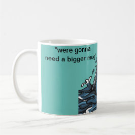 "Ils allaient avoir besoin d'une plus grosse tasse