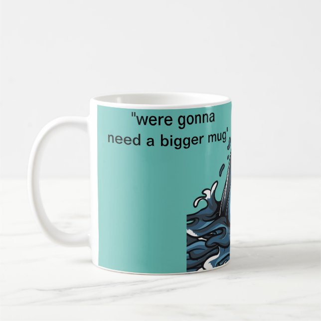 "Ils allaient avoir besoin d'une plus grosse tasse (Gauche)