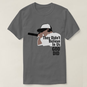 Ils ne croyaient pas en nous Dieu T-shirt